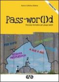 Pass-wor(l)d. Percorso formativo per gruppi adulti. Con DVD