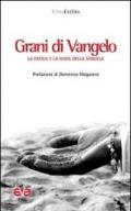 Grani di Vangelo. La fatica e la gioia della sequela