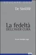 La fedeltà dell'aver cura. Essere famiglia oggi