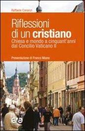 Riflessioni di un cristiano. Chiesa e mondo a cinquant'anni dal Concilio Vaticano II