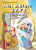 Non abbiate paura! Sussidio di preghiera personale per bambini 6-10 anni. Quaresima e Pasqua 2014