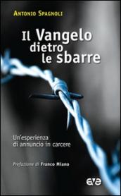 Il vangelo dietro le sbarre. Un'esperienza di annuncio in carcere