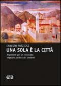 Una sola è la città. Argomenti per un rinnovato impegno politico dei credenti