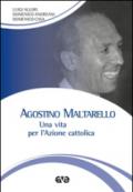 Agostino Maltarello. Una vita per l'Azione cattolica