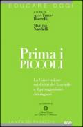 Prima i piccoli. La convenzione sui diritti del fanciullo e il protagonismo dei ragazzi