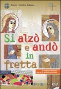 Si alzò e andò in fretta. Di domenica in domenica testo per la meditazione personale