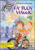 Fa' buon viaggio. Tempo di Quaresima e Pasqua 2016. Sussidio di preghiera personale per bambini dai 7 ai 10 anni