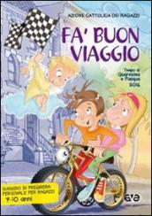 Fa' buon viaggio. Tempo di Quaresima e Pasqua 2016. Sussidio di preghiera personale per bambini dai 7 ai 10 anni