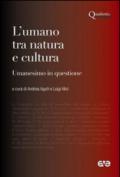 L'umano tra natura e cultura. Umanesimo in questione