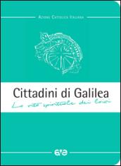 Cittadini di Galilea. La vita spirituale dei laici