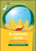 In memoria di me. Riscoprire il sacramento dell'Eucaristia con i ragazzi. Per genitori ed educatori