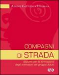 Compagni di strada. Appunti per la formazione degli animatori del gruppo adulti