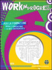 Work in progress 2016/2017. Per la formazione degli educatori e dei catechisti