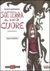 Sotterra il mio cuore