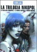 La trilogia Nikopol. La fiera degli immortali-La donna trappola-Freddo equatore.