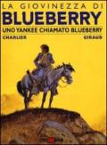 Uno yankee chiamato Bluberry. La giovinezza di Blueberry