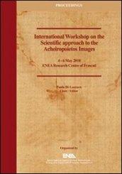 Proceedings of the international workshop on the scientific approach to the acheiropoietos images