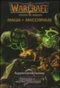 Warcraft. Gioco di ruolo. Magia & macchinari. Supplemento fantasy