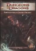 Dungeons & Dragons. Fortezza sulla Coltre Oscura