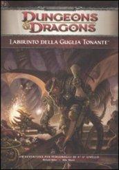 Dungeons & Dragons. Labirinto della Guglia Tonante