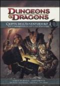 Dungeons & Dragons. Cripta dell'avventuriero. Cripta dell'avventuriero. Armi ed equipaggiamento per tutte le classi del personaggio. Supplemento: 2