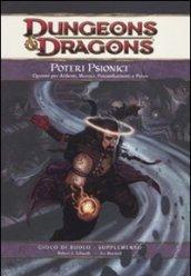 Dungeons & Dragons. Poteri psionici. Opzioni per ardenti, monaci, psicocombattenti e psion