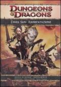 Dungeons & dragons. Dark sun ambientazione