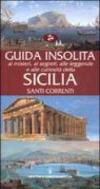 Guida insolita ai misteri, ai segreti, alle leggende e alle curiosità della Sicilia