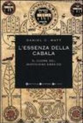 L'essenza della cabala. Il cuore del misticismo ebraico