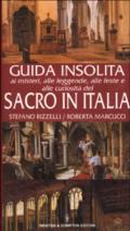 Guida insolita ai misteri, alle leggende, alle feste e alle curiosità del sacro in Italia