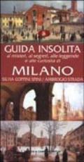 Guida insolita ai misteri, ai segreti, alle leggende e alle curiosità di Milano