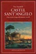 Castel Sant'Angelo. Una storia lunga diciannove secoli