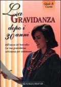 La gravidanza dopo i 30 anni