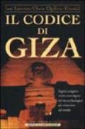 Il codice di Giza. Segreti, enigmi e verità sconvolgenti nel sito archeologico più misterioso del mondo