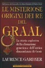 Le misteriose origini dei re del Graal