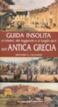 Guida insolita ai misteri, alle leggende e ai luoghi sacri dell'antica Grecia