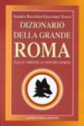 Dizionario della grande Roma