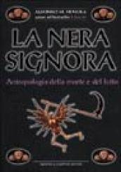 La nera signora. Antropologia della morte e del lutto