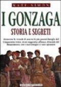 I Gonzaga. Storia e segreti