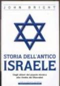 Storia dell'antica Israele. Dagli albori del popolo ebraico alla rivolta dei Maccabei