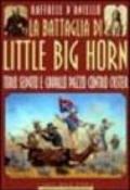 La battaglia di Little Big Horn. Toro Seduto e Cavallo Pazzo contro Custer