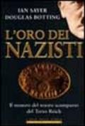 L' oro dei nazisti. Il mistero del tesoro scomparso del Terzo Reich