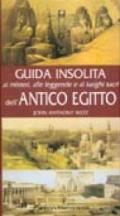 Guida insolita ai misteri, alle leggende e ai luoghi dell'antico Egitto