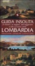 Guida insolita ai misteri, ai segreti, alle leggende e alle curiosità della Lombardia