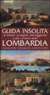 Guida insolita ai misteri, ai segreti, alle leggende e alle curiosità della Lombardia