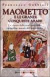 Maometto e le grandi conquiste arabe