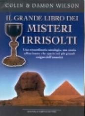 Il grande libro dei misteri irrisolti