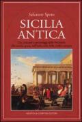 Sicilia antica. Usi, costumi e personaggi dalla Preistoria alla società greca, nell'isola culla della civiltà europea