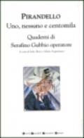 Uno, nessuno e centomila-Quaderni di Serafino Gubbio operatore