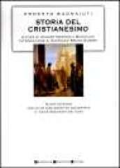 Storia del Cristianesimo. Origini e sviluppi teologici, culturali, politici di una religione